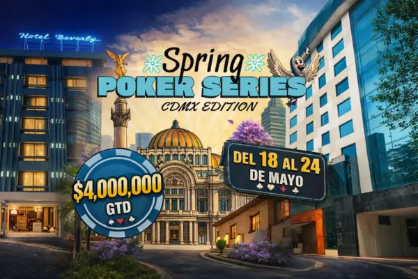 Spring Poker Series CDMX: Соглашения с отелями - CodigoPoker