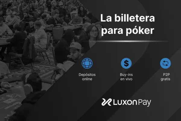 Luxon Pay: что это такое и как работает виртуальный кошелек, который может спасти игроков в покер - CodigoPoker