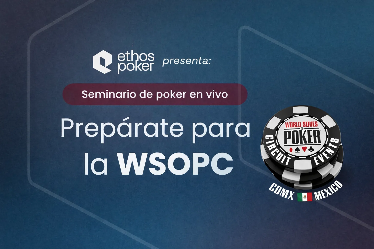 Играйте в WSOPC Мексика с преимуществом: живой покерный семинар - CodigoPoker