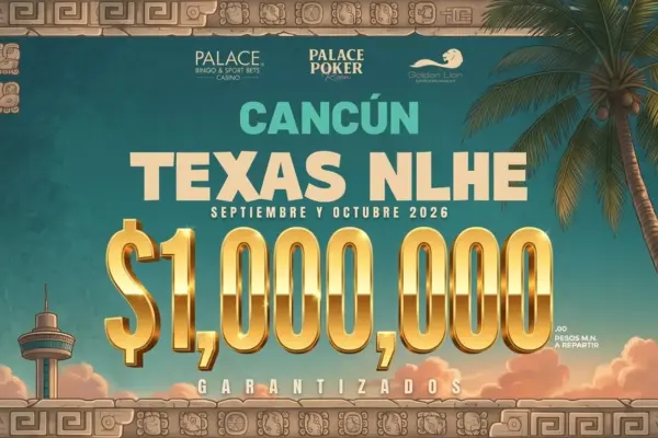 Казино Palace Канкун завершает патриотический месяц с MXN$1M GTD - CodigoPoker