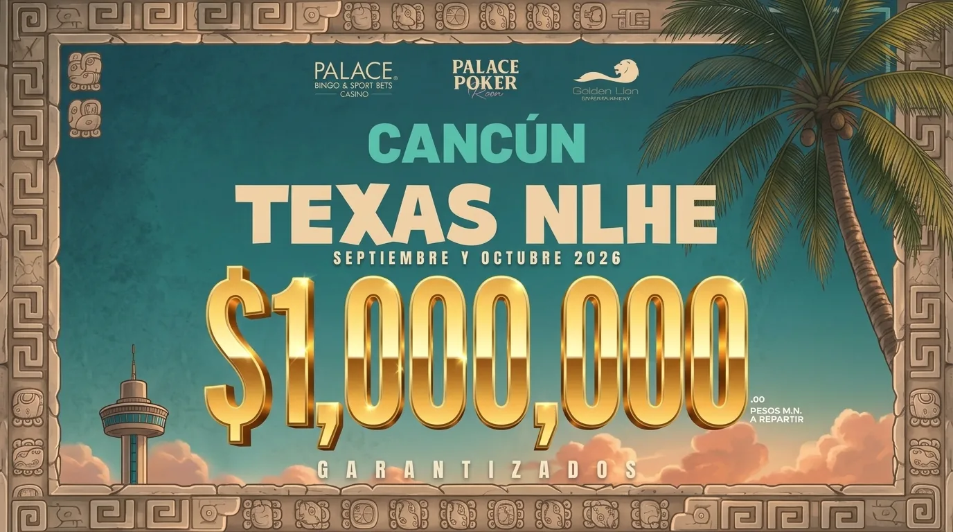 Казино Palace Канкун завершает патриотический месяц с MXN$1M GTD - CodigoPoker